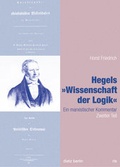 Cover: Hegels Wissenschaft der Logik Teil 1 bis 3 / Hegels "Wissenschaft der Logik" - Dietz
