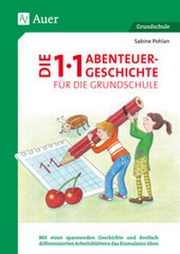 Abbildung von: Die 1x1-Abenteuergeschichte für die Grundschule - Auer Verlag in der AAP Lehrerwelt GmbH