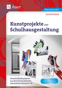 Abbildung von: Kunstprojekte zur Schulhausgestaltung - Auer Verlag in der AAP Lehrerwelt GmbH