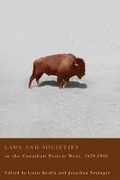 Cover: Laws and Societies in the Canadian Prairie West, 1670-1940 - University of British Columbia Press