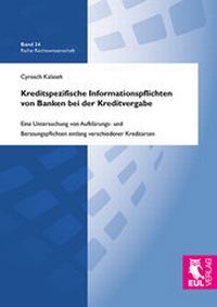 Abbildung von: Kreditspezifische Informationspflichten von Banken bei der Kreditvergabe - Josef Eul Verlag