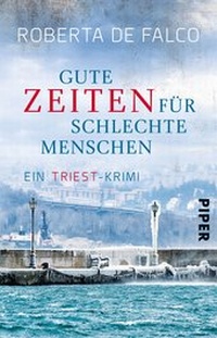 Abbildung von: Gute Zeiten für schlechte Menschen - Piper