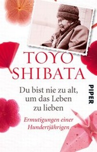 Abbildung von: Du bist nie zu alt, um das Leben zu lieben - Piper