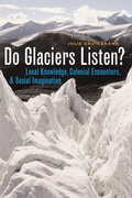 Cover: Do Glaciers Listen? - University of British Columbia Press