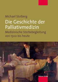 Abbildung von: Die Geschichte der Palliativmedizin - Mabuse