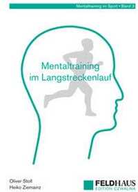 Abbildung von: Mentaltraining im Langstreckenlauf - Feldhaus