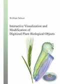 Cover: Interactive Visualization and Modification of Digitized Plant Biological Objects - Lehmanns Media