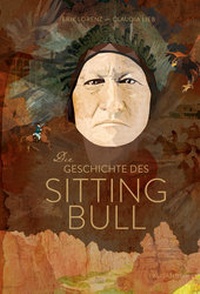 Abbildung von: Die Geschichte des Sitting Bull. - Palisander Verlag - Elstner & Elstner GbR