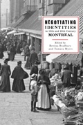Cover: Negotiating Identities in Nineteenth- and Twentieth-Century Montreal - University of British Columbia Press