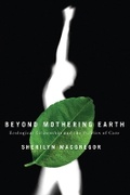 Cover: Beyond Mothering Earth - University of British Columbia Press