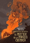 Cover: El misteri de la mansi&oacute; cremada : Anna D&eacute;dalus detectiu - Andana Editorial