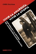 Cover: Vivir la anarqu&iacute;a, vivir la utop&iacute;a : Jos&eacute; Peirats y la historia del anarcosindicalismo espa&ntilde;ol - Alianza Editorial