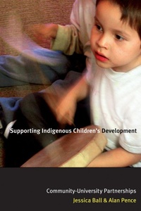 Enlarge image Cover: Supporting Indigenous Children's Development - University of British Columbia Press