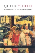 Cover: Queer Youth in the Province of the "Severely Normal" - University of British Columbia Press