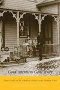 Cover: Good Intentions Gone Awry - University of British Columbia Press
