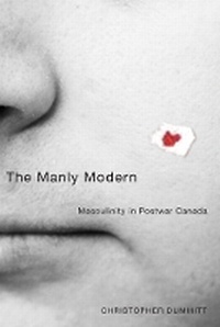 Enlarge image Cover: The Manly Modern - University of British Columbia Press