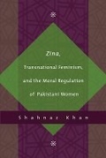 Cover: Zina, Transnational Feminism, and the Moral Regulation of Pakistani Women - University of British Columbia Press