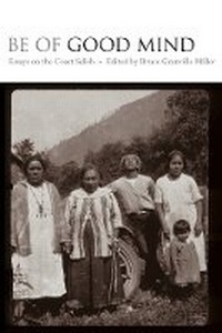 Enlarge image Cover: Be of Good Mind - University of British Columbia Press