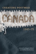 Cover: Creating Postwar Canada - University of British Columbia Press