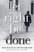Cover: Let Right Be Done - University of British Columbia Press