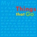 Cover: My First Things That Go Bubble Board Book - Make Believe Ideas