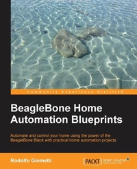 Enlarge image Cover: BeagleBone Home Automation Blueprints - Packt Publishing