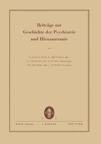 Abbildung von: Beitraege zur Geschichte der Psychiatrie und Hirnanatomie - S Karger AG
