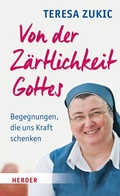 Cover: Von der Z&auml;rtlichkeit Gottes - Verlag Herder