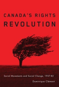 Enlarge image Cover: Canada's Rights Revolution - University of British Columbia Press