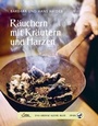 Cover: Das große kleine Buch: Räuchern mit Kräutern und Harzen - Servus