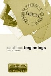 Abbildung von: Cautious Beginnings - University of British Columbia Press