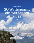 Cover: Das gro&szlig;e kleine Buch: 20 Wetterregeln, die man kennen muss - Servus