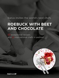 Cover: Ikarus invites the world`s best chefs: Roebuck with Beet and Chocolate - PANTAURO