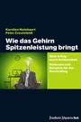 Cover: Wie das Gehirn Spitzenleistung bringt - Frankfurter Allgemeine Buch