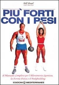 Abbildung von: Più forti con i pesi - Preparazione fisica;Edizioni Mediterranee