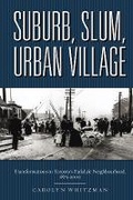 Cover: Suburb, Slum, Urban Village - University of British Columbia Press