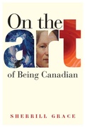 Cover: On the Art of Being Canadian - University of British Columbia Press