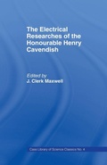 Cover: Electrical Researches of the Honorable Henry Cavendish - Routledge