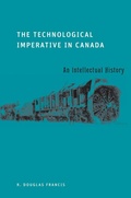 Cover: The Technological Imperative in Canada - University of British Columbia Press