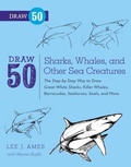 Cover: Draw 50 Sharks, Whales, and Other Sea Creatures - Watson-Guptill