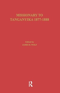 Abbildung von: Missionary of Tanganyika 1877-1888 - Routledge