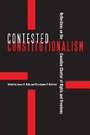 Cover: Contested Constitutionalism - University of British Columbia Press