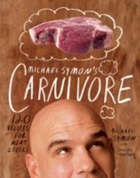 Abbildung von: Michael Symon's Carnivore - Clarkson Potter