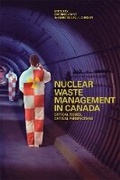 Cover: Nuclear Waste Management in Canada - University of British Columbia Press
