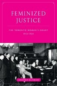 Enlarge image Cover: Feminized Justice - University of British Columbia Press
