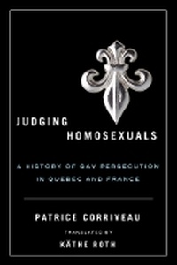 Enlarge image Cover: Judging Homosexuals - University of British Columbia Press