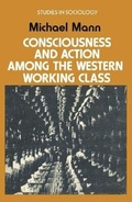 Cover: Consciousness and Action Among the Western Working Class - Palgrave Macmillan