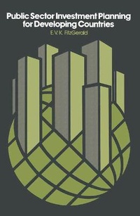 Enlarge image Cover: Public Sector Investment Planning for Developing Countries - Palgrave Macmillan