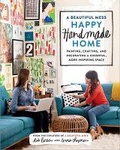 Cover: A Beautiful Mess Happy Handmade Home - Bantam Books