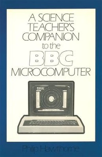 Enlarge image Cover: A Science Teacher's Guide to the B. B. C. Microcomputer - Palgrave Macmillan